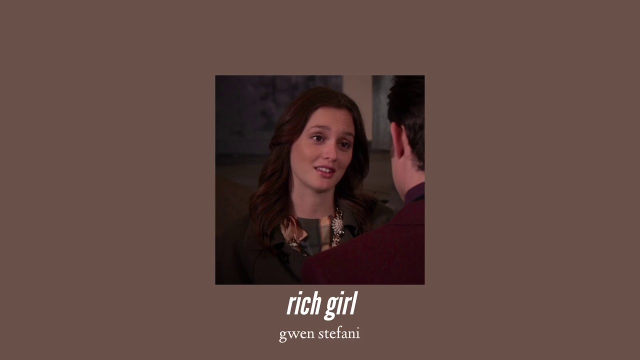 ( slowed down ) rich girl