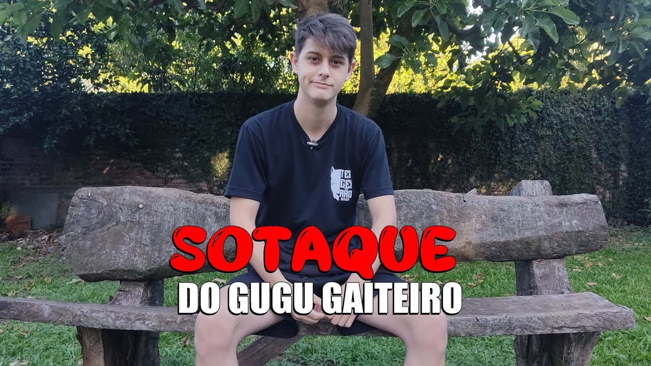 SOTAQUE do Gugu Gaiteiro