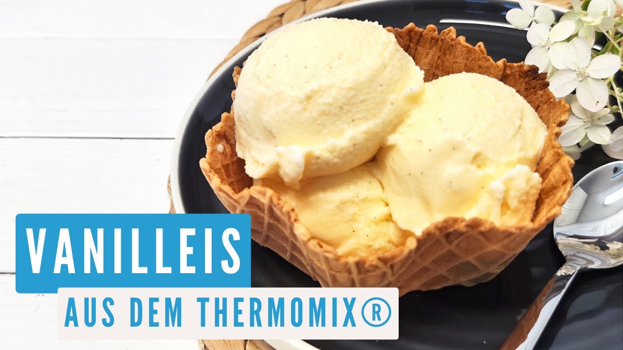 Super cremiges Vanilleeis🍦aus dem Thermomix® I Klasse Ergebnis, auch ohne Eismaschine