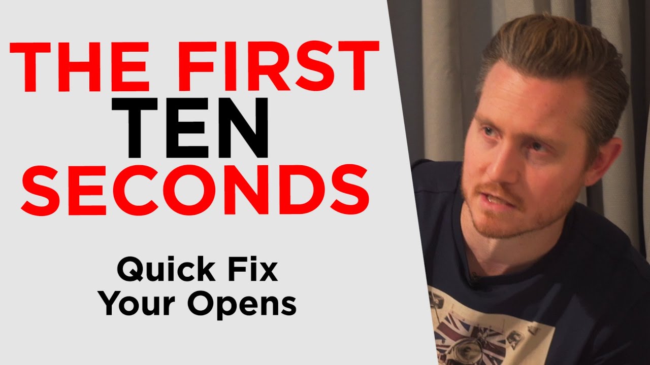 How To Master The First 10 Seconds