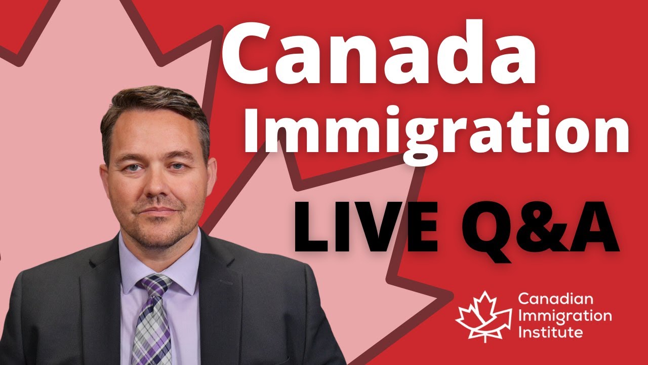 Canada Immigration 2021 Live Q&A