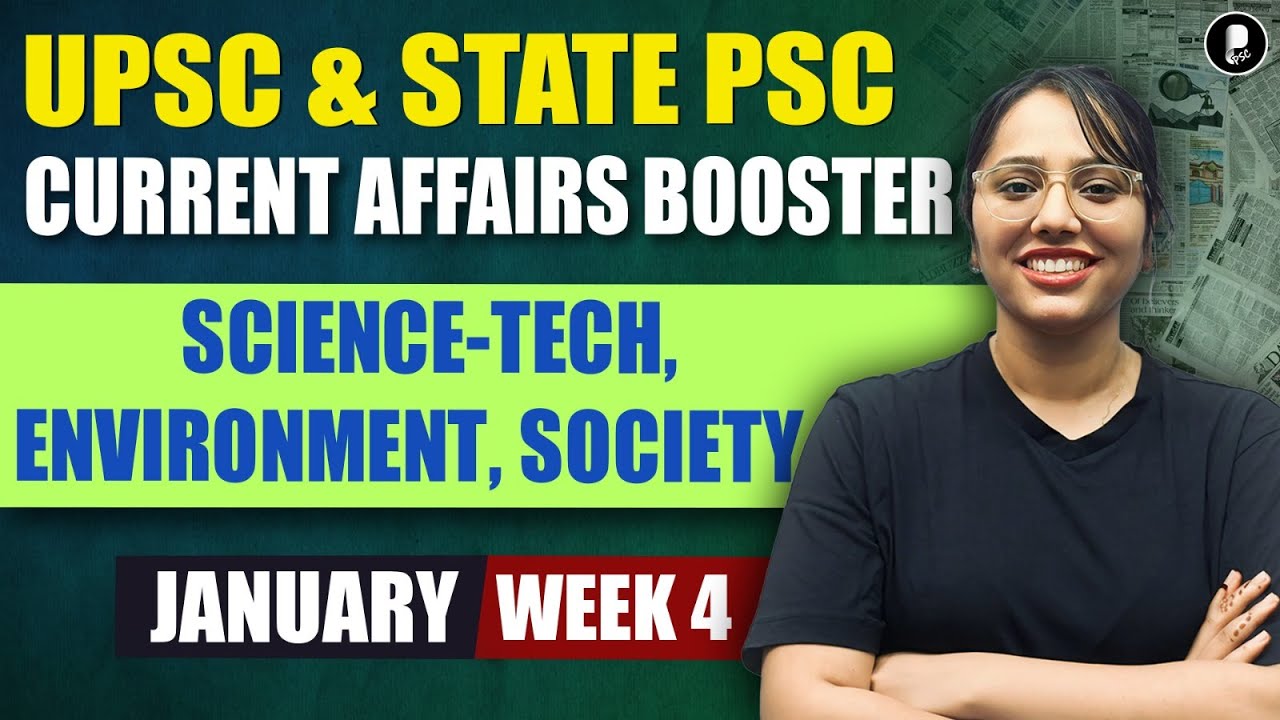 Current Affairs January 2026 Week 4 | Science-Tech, Environment, Society | UPSC & State PSC Booster