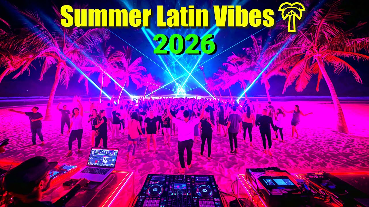 Summer Latin Vibes 2026 🌴 Reggaeton & EDM Mix