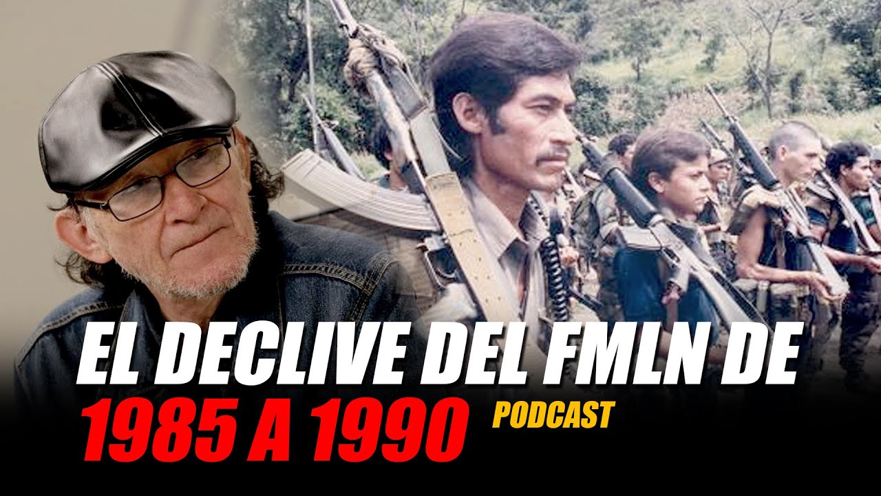 🔴 Secretos de la guerra en El Salvador Podcast (Parte 3) | El declive del FMLN de 1985 a 1990