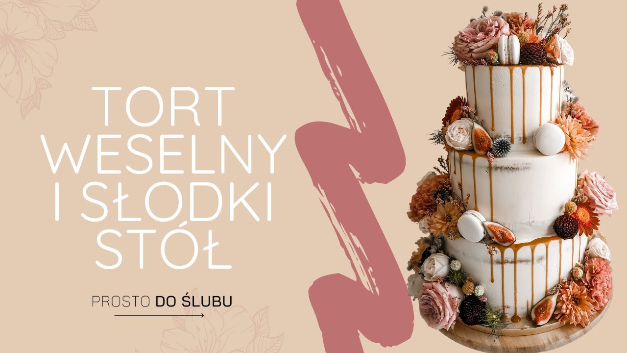 Tort weselny i słodki stół. Ślub i wesele z weddingplannerem.