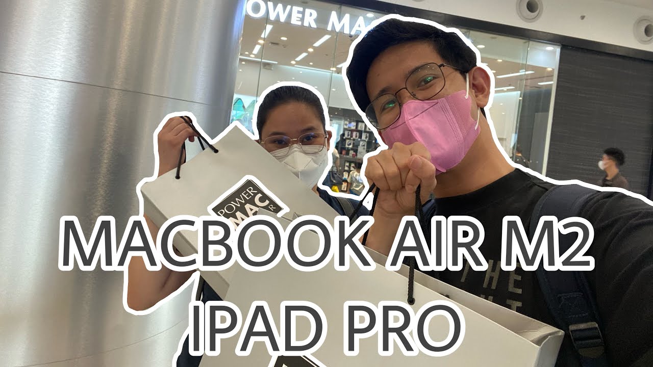 MACBOOK AIR M2 & iPAD PRO UNBOXING | PHILIPPINES