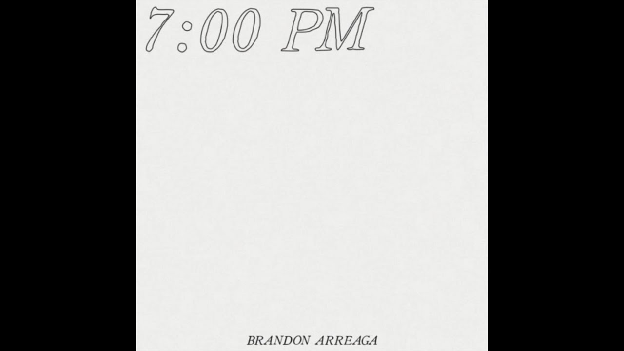 Brandon Arreaga - 7PM [Audio]