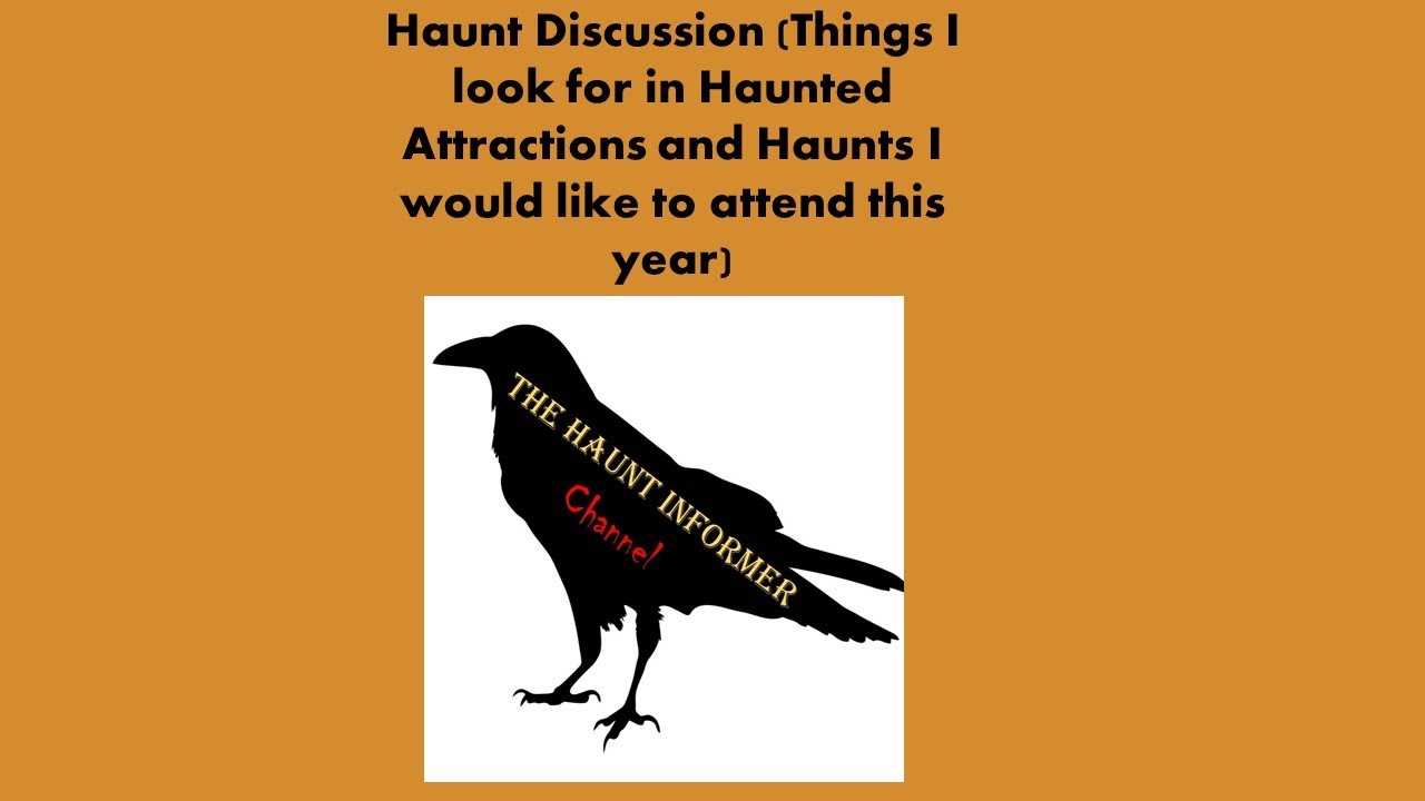 Haunt Discussion (Things I look for in Haunts and Haunts I would like to go to this year)