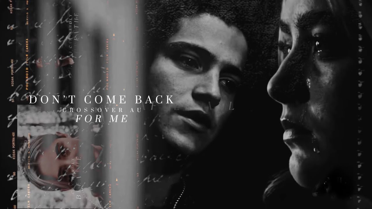 Don't come back for me (au)