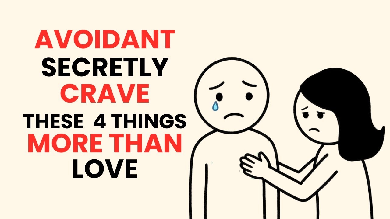 Avoidants Secretly Need These 4 Things More Than Love.