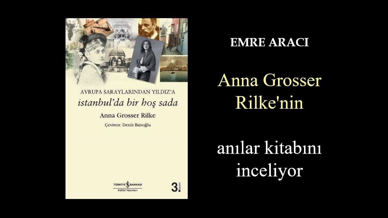 Emre Aracı, şair Rainer Maria Rilke'nin kuzeni Anna Grosser Rilke'nin anılar kitabını inceliyor.