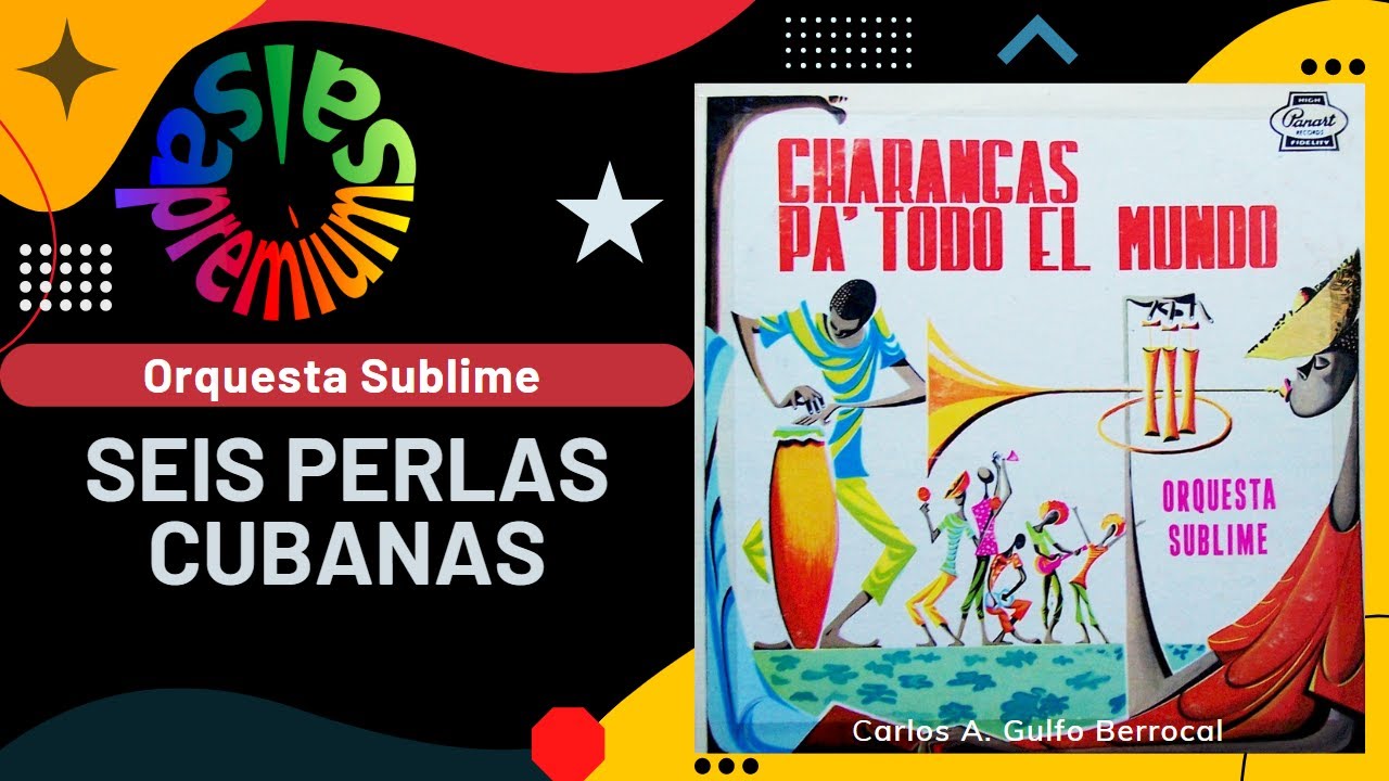 🔥SEIS PERLAS CUBANAS por ORQUESTA SUBLIME - Salsa Premium
