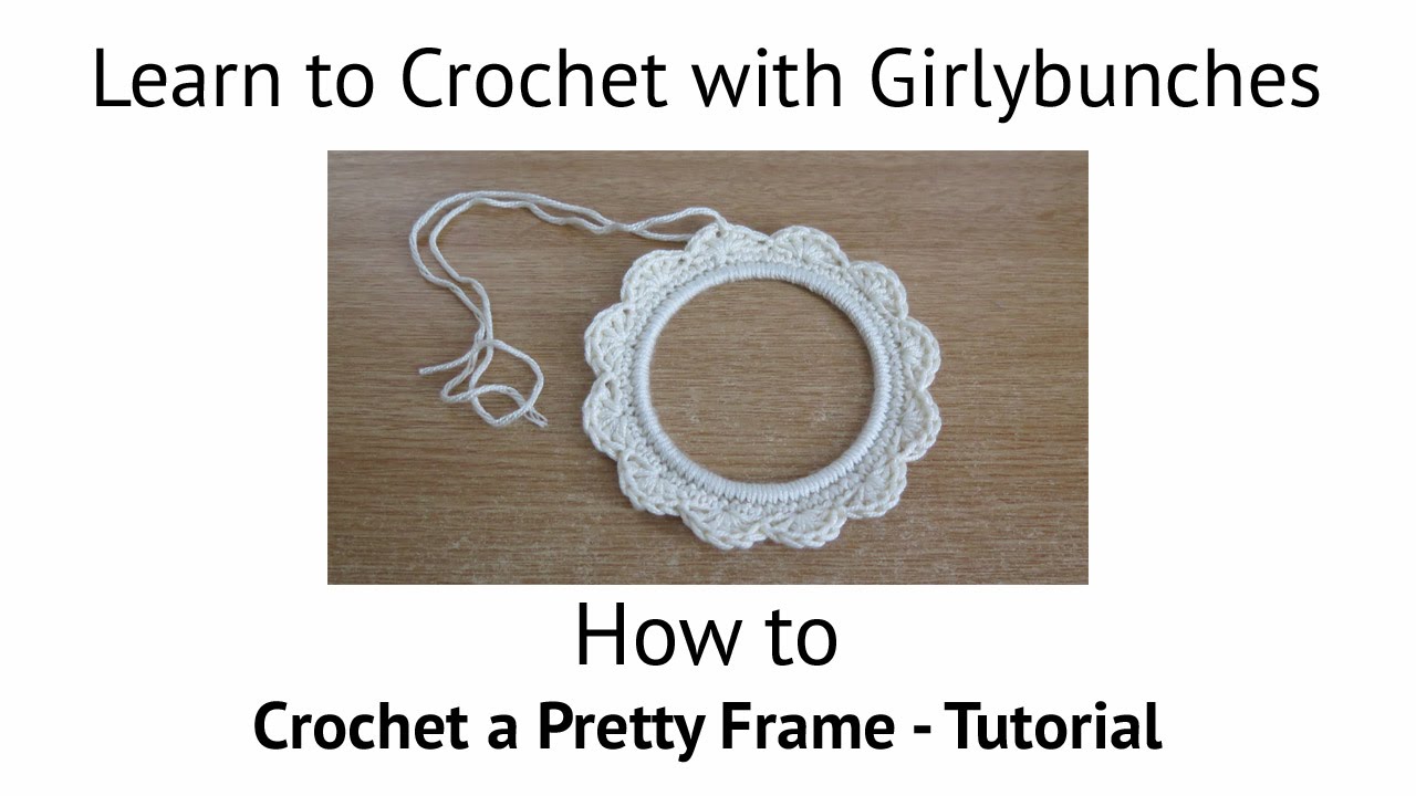 How to make a Crochet Frame - Crochet Around Loops | Girlybunches