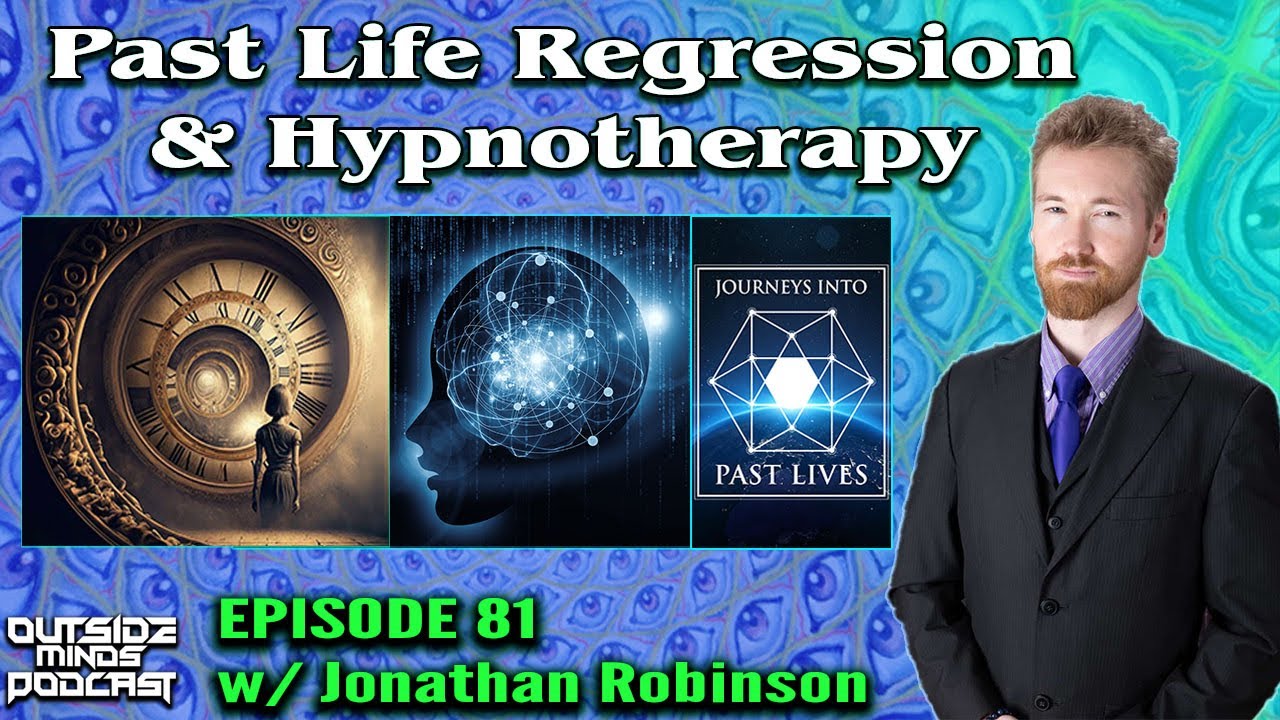 Past Life Regression & Hypnotherapy OMP 81 w/ Jonathan Robinson