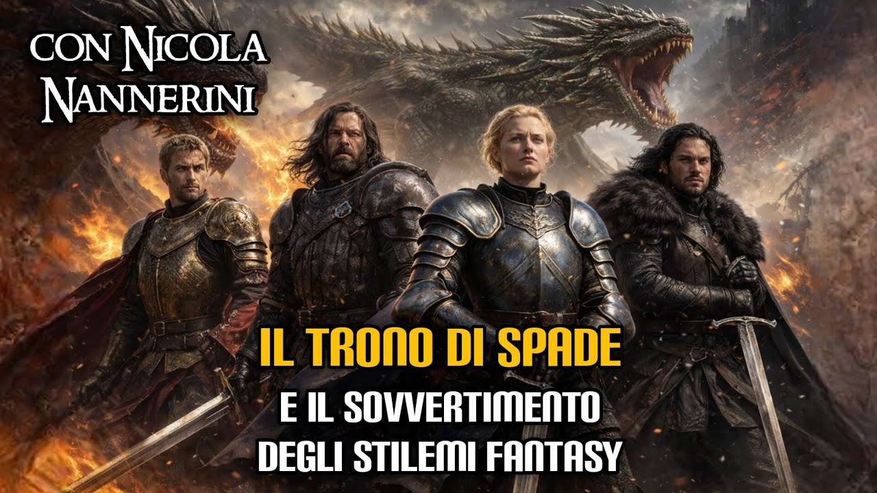 Il Trono di spade e il sovvertimento degli stilemi fantasy (con Nicola Nannerini)