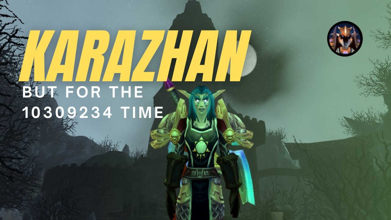 Karazhan but for the 10309234 time | Hunter TBC