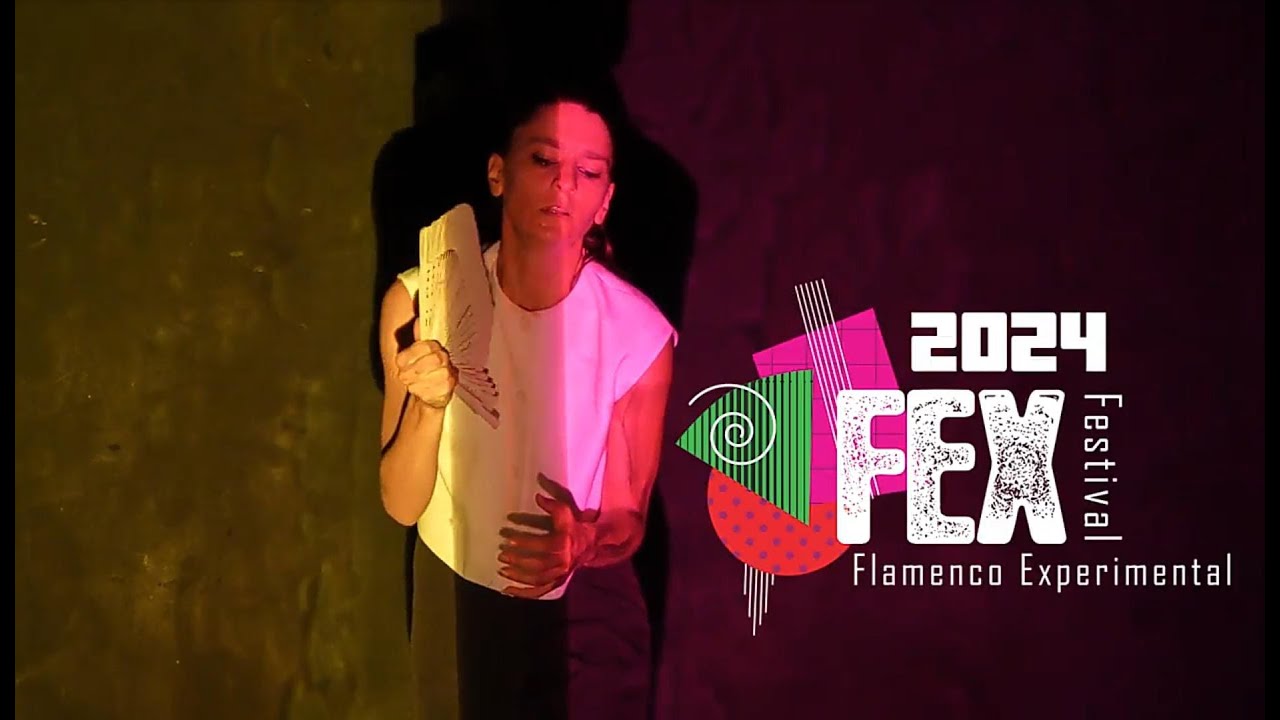 FEX Flamenco Experimental Festival - Summary 2024
