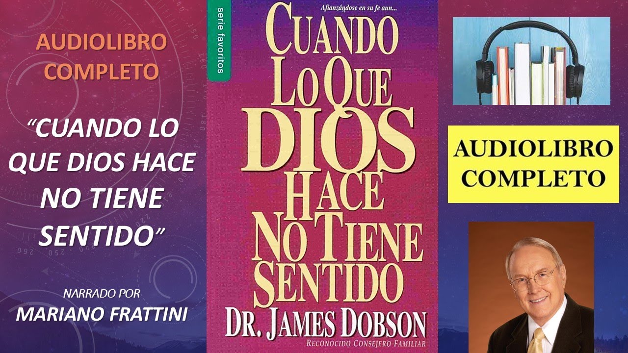 Cuando lo que Dios hace no tiene sentido - Audiolibro Completo