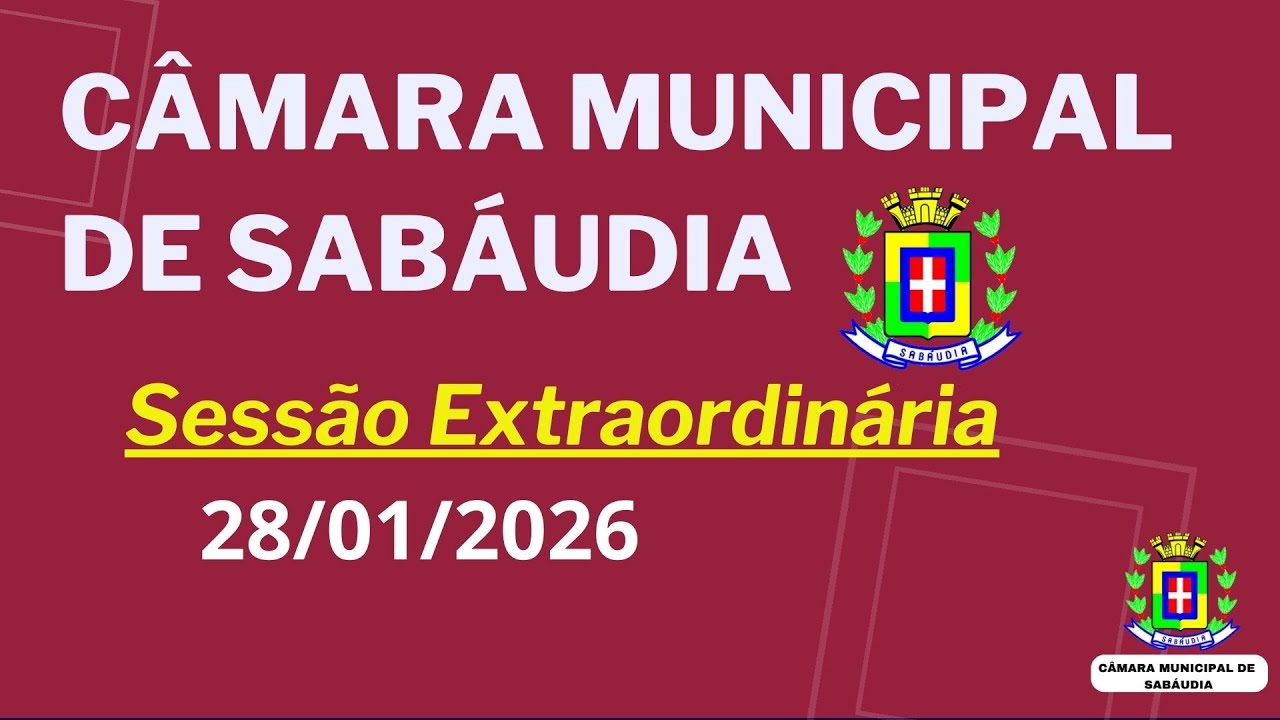 Sessão Extraordinária - Câmara de Vereadores de Sabáudia 27/01/2026