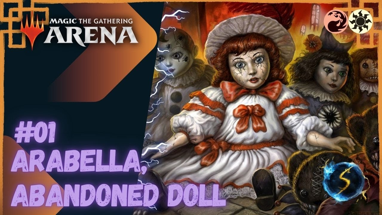 It's Showtime: Arabella, Abandoned Doll 🔥☀️ #01 - MTG Arena - Historic Brawl