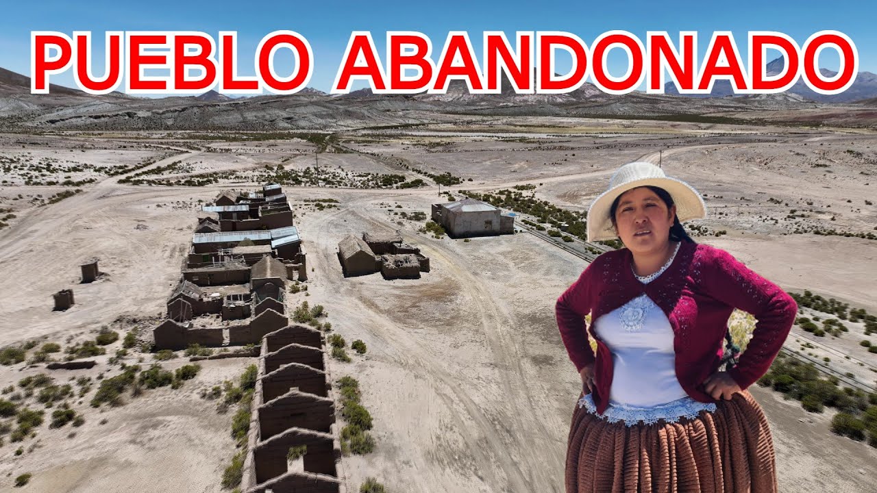 Pueblo abandonado estación Escoriani Potosí Bolivia | CHOLITA ISABEL