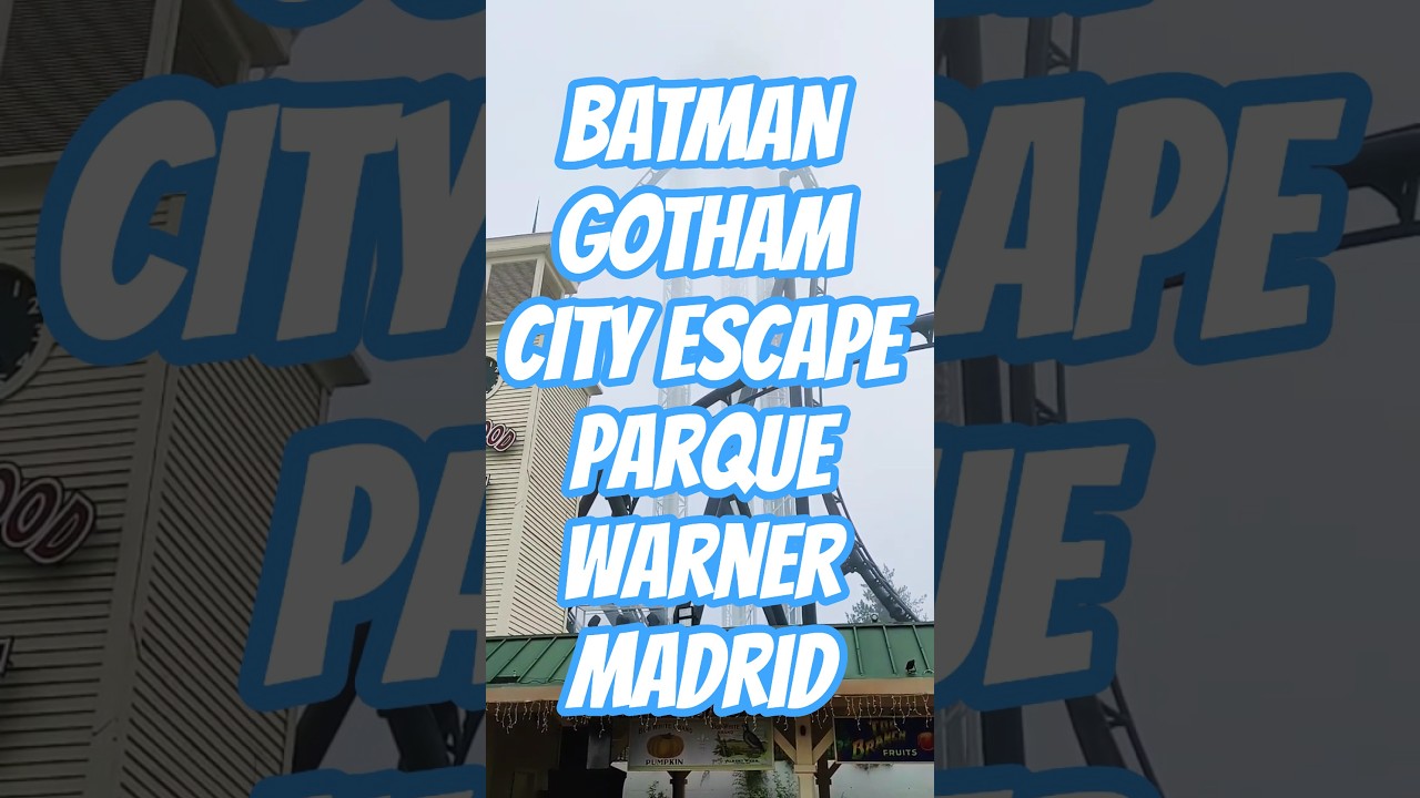 BATMAN GOTHAM CITY ESCAPE Parque Warner Madrid @ParqueWarnerMadrid @javienigma