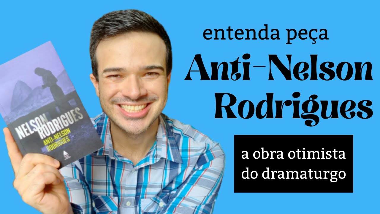Anti-Nelson Rodrigues | Di&aacute;rio de Leitura