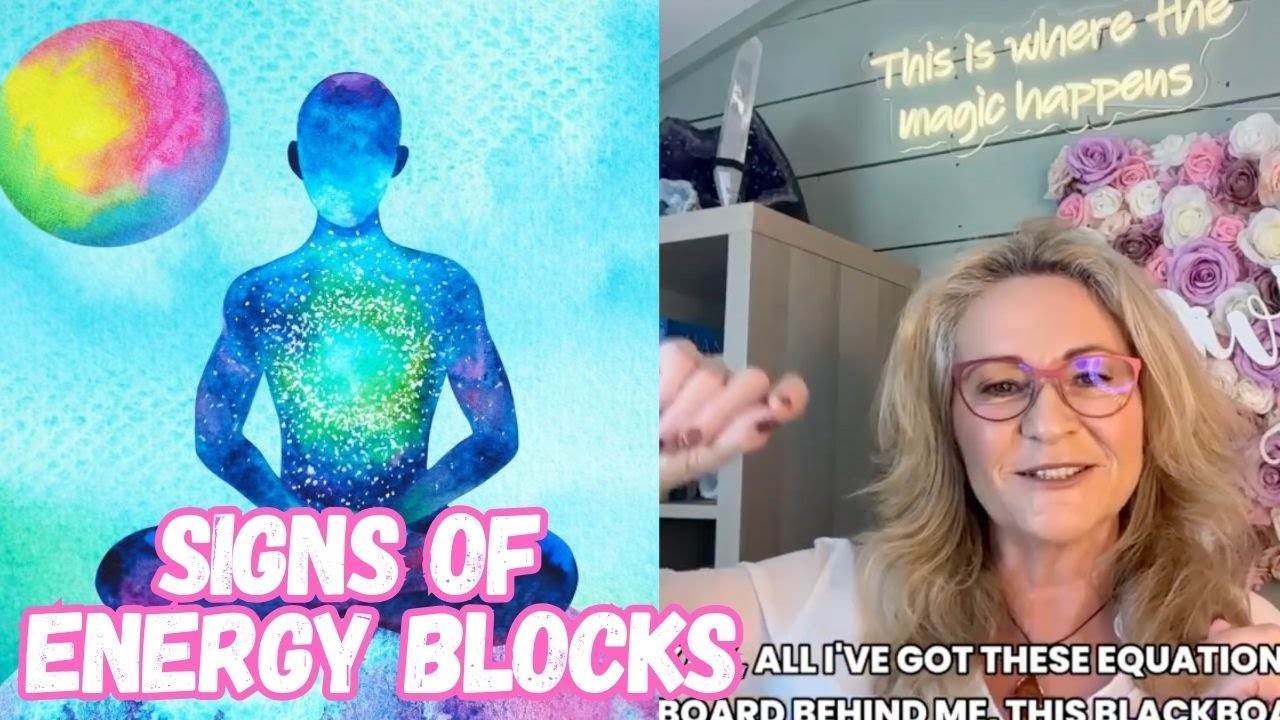 What are the signs of being energetically blocked?