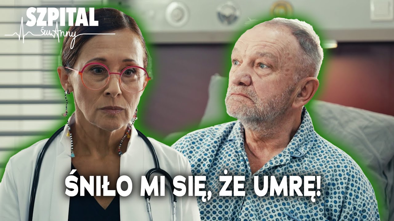 Odmówił operacji ratującej życie przez wizję ze snu! 😮 | Szpital św. Anny