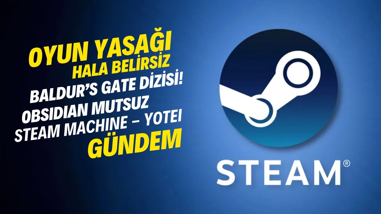 Oyun Yasağı Gelişmeler - GTA Ne Olur, BG3 Dizisi, Obsidian Mutsuz / Akşam Üssü