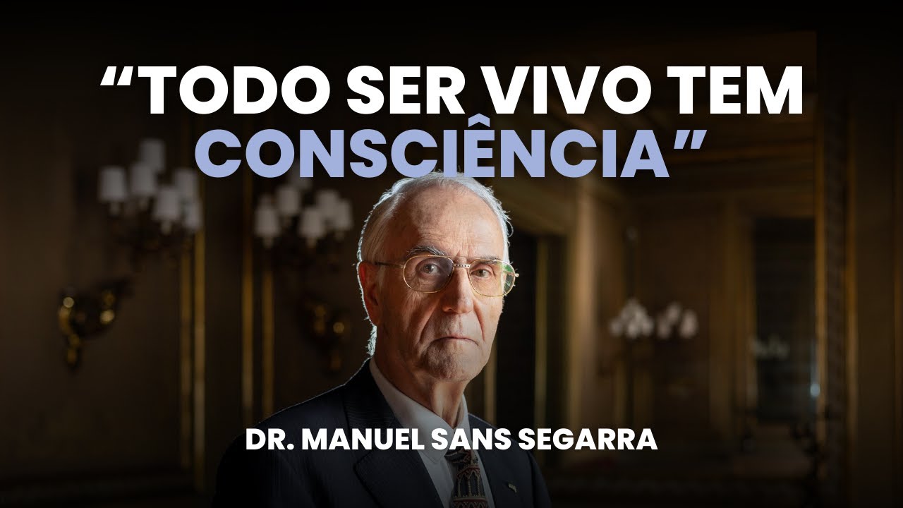 Consciência nos animais, nas plantas e nos seres humanos | Dr. Manuel Sans Segarra