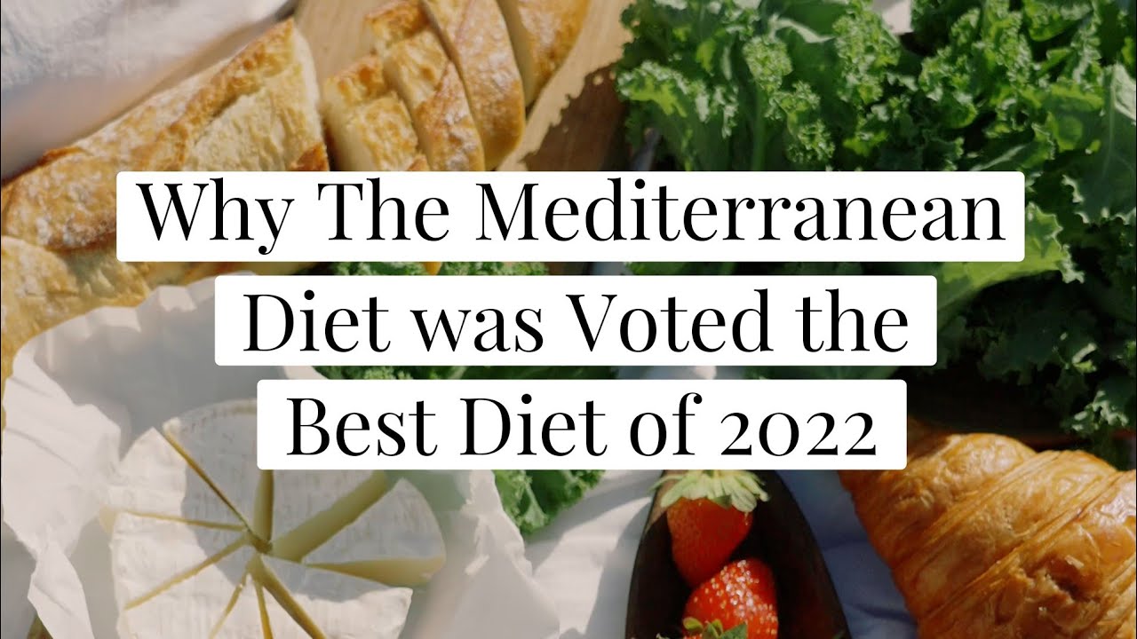 Why The Mediterranean Diet Was Voted The Best Diet Of 2022