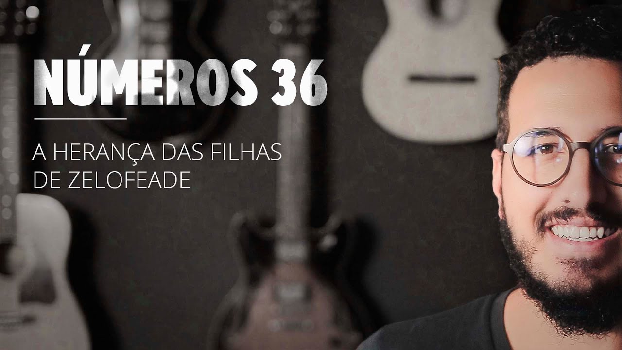 Números 36 | A herança das filhas de Zelofeade