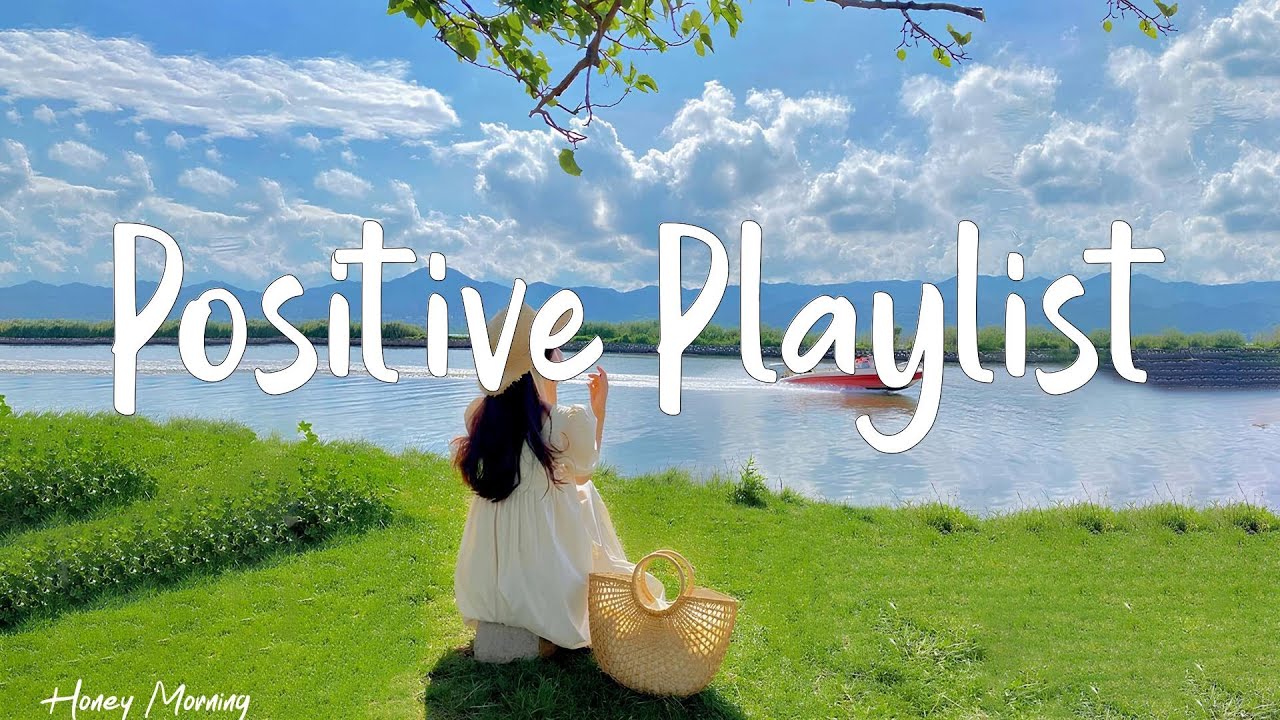 Positive Playlist    ☀️ Chill Music to Boost Motivation Gently | Honey Morning