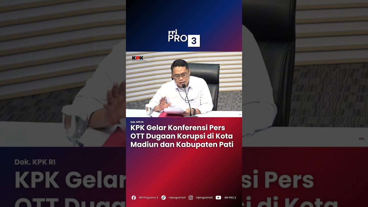 Komisi Pemberantasan Korupsi (KPK) Gelar Konferensi Pers Terkait Operasi Tangkap Tangan (OTT)