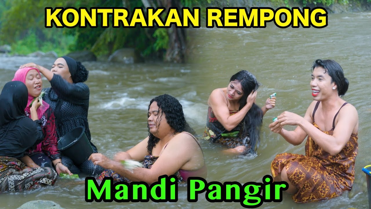 MANDI PANGIR DI SUNGAI DIGUYUR HUJAN || KONTRAKAN REMPONG EPISODE 1083