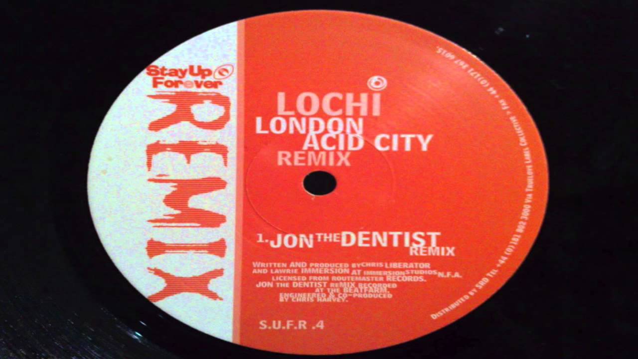 Lochi - London Acid City (Jon the Dentist Remix) (HD)