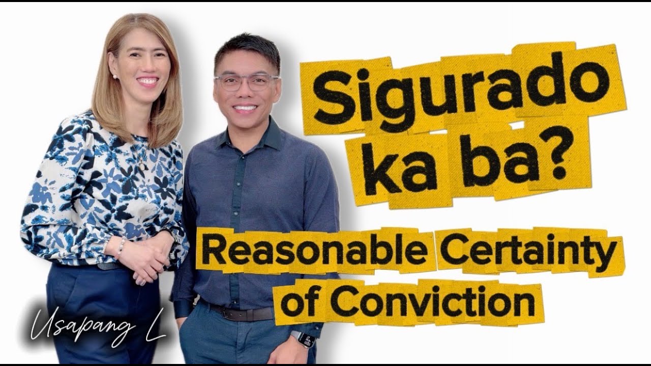 Usapang L Ep. 14 - Sigurado ka ba? Reasonable Certainty of Conviction