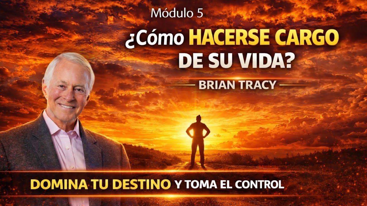 Módulo 5. Cómo hacerse cargo de su vida y dejar de sabotear su riqueza