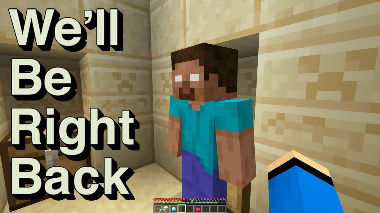 We'll Be Right Back Minecraft: Herobrine - not friend (God Craft)