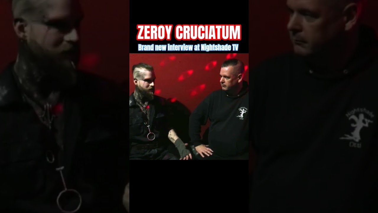ZEROY CRUCIATUM - Brand new interview at Nightshade TV 