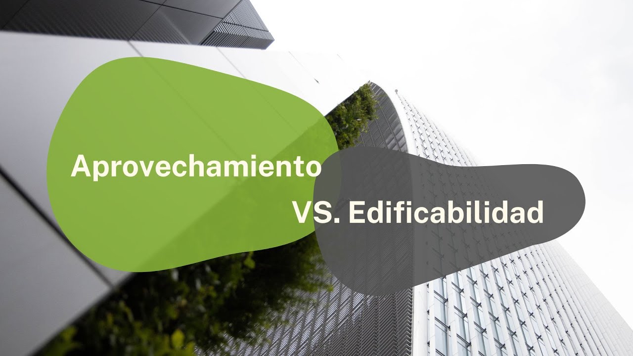 Aprovechamiento vs Edificabilidad