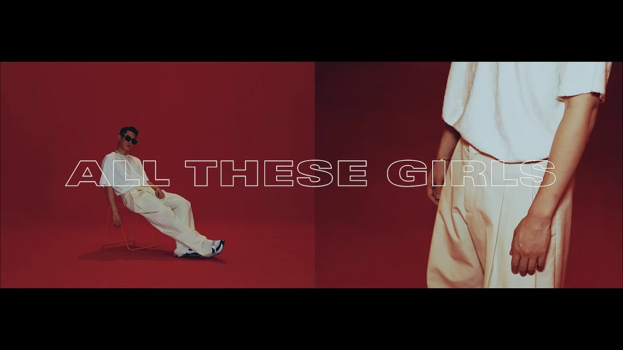 周湯豪 NICKTHEREAL《All These Girls》Official Music Video