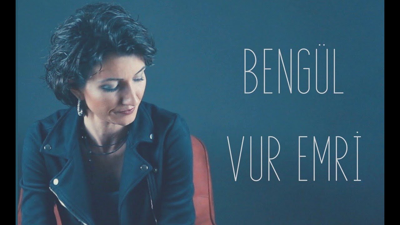 Beng&uuml;l - Vur Emri