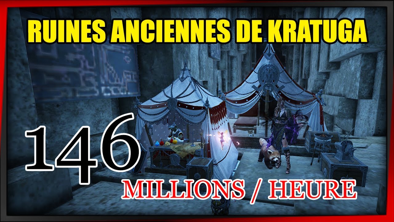BDO - Ruines Anciennes de Kratuga 146 Millions/heure