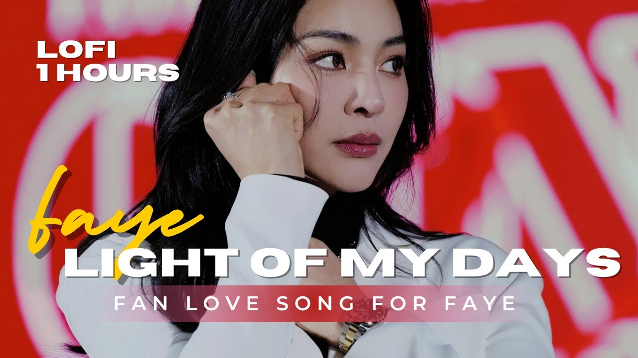 💛 Faye Peraya – Light of My Days | 1 Hour Lo-Fi Chill & Fan Love Song