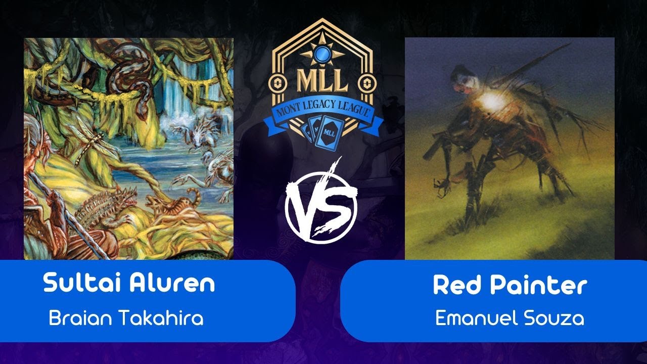 [Legacy na Mont] Sultai Aluren VS Red Painter (R 01 - 13/11/2025)