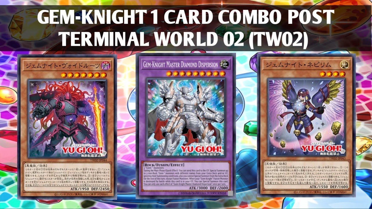 Gem-Knight 1 Card Combo Post Terminal World 02 (TW02) Yu-Gi-Oh! Edopro by Arslan