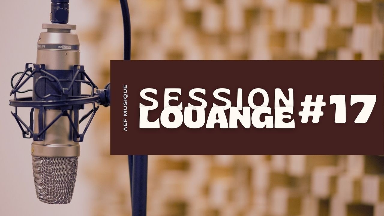 AEF Musique - Session Louange #17