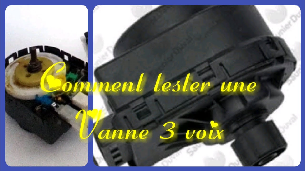 comment ça fonctionne une vanne 3 voix